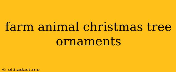 farm animal christmas tree ornaments