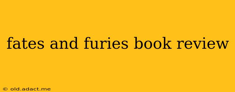 fates and furies book review