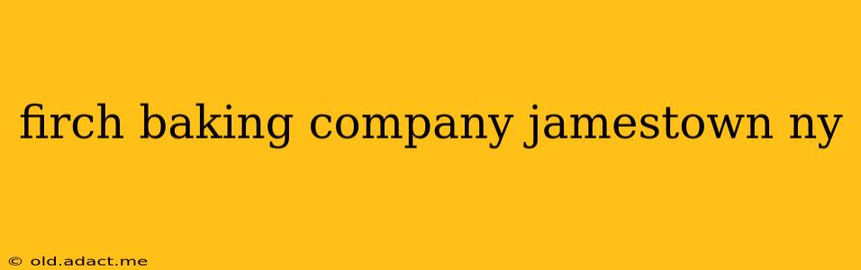 firch baking company jamestown ny