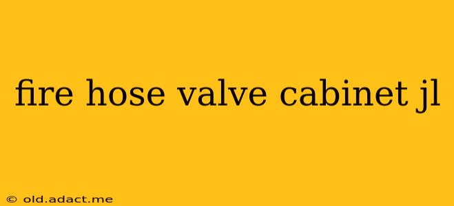 fire hose valve cabinet jl
