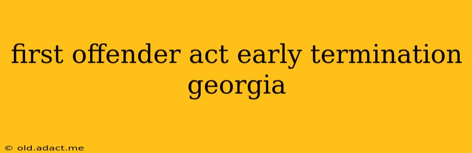 first offender act early termination georgia
