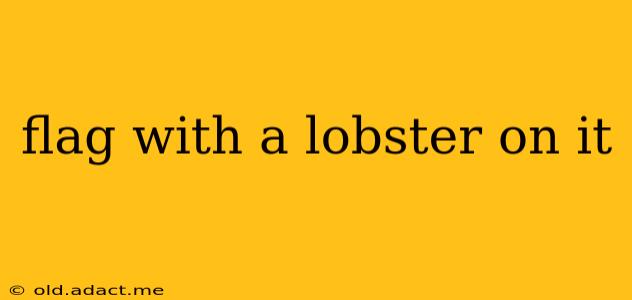 flag with a lobster on it