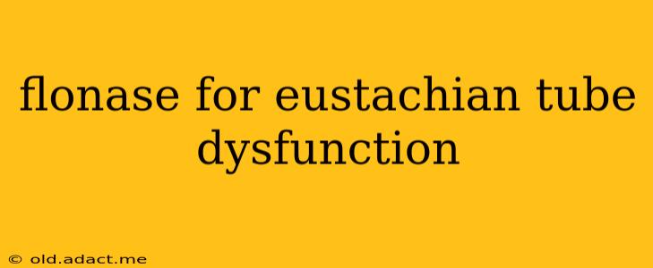 flonase for eustachian tube dysfunction