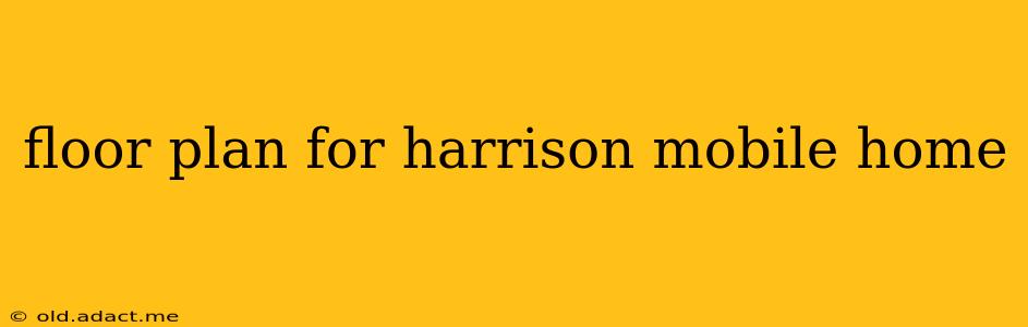 floor plan for harrison mobile home
