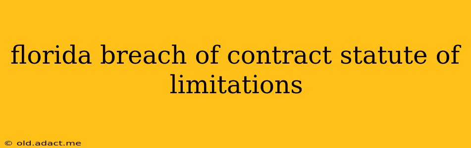 florida breach of contract statute of limitations