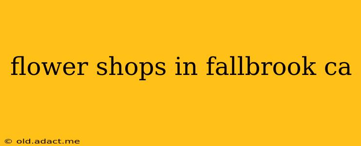 flower shops in fallbrook ca