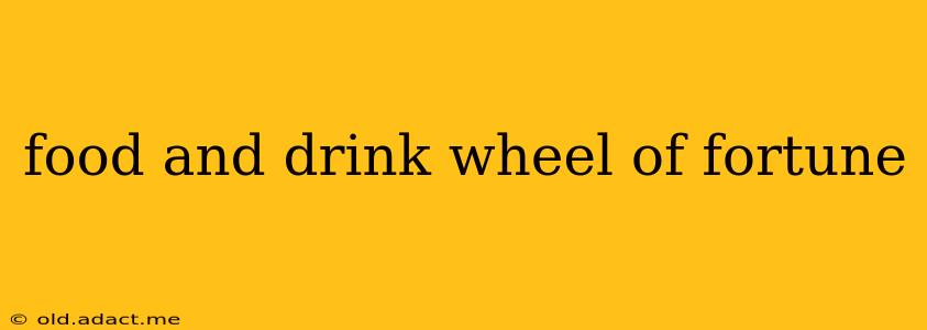 food and drink wheel of fortune