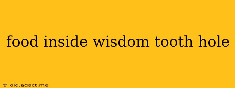 food inside wisdom tooth hole