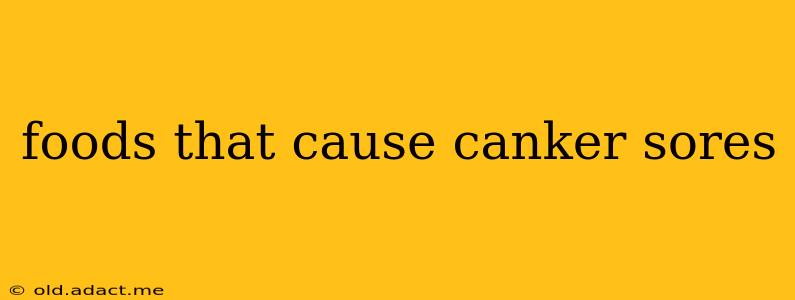 foods that cause canker sores