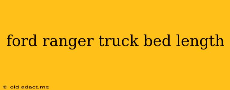 ford ranger truck bed length