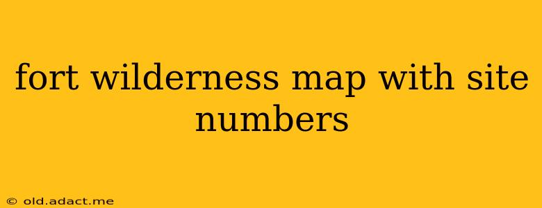 fort wilderness map with site numbers
