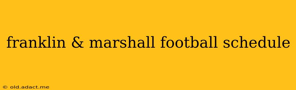 franklin & marshall football schedule