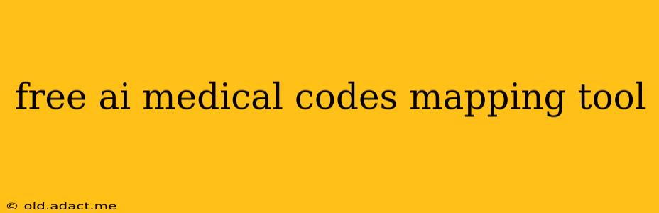 free ai medical codes mapping tool