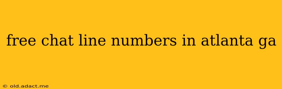 free chat line numbers in atlanta ga
