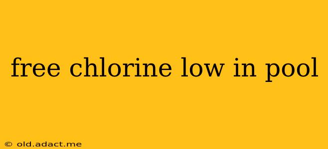 free chlorine low in pool