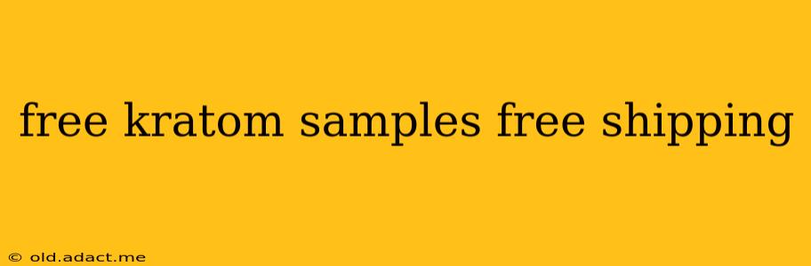 free kratom samples free shipping