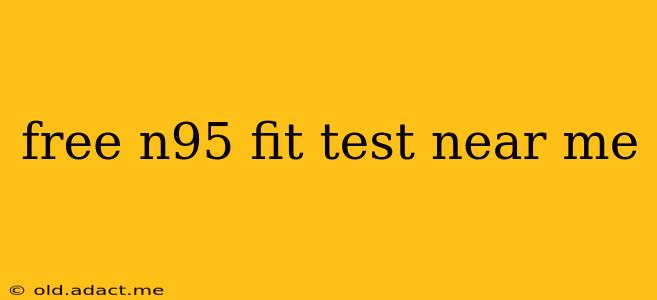 free n95 fit test near me