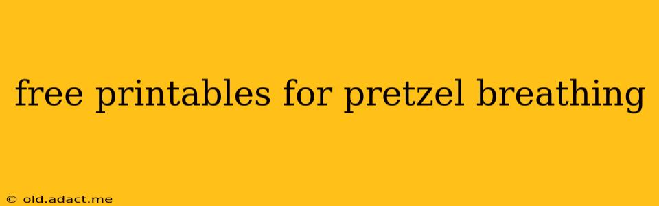 free printables for pretzel breathing