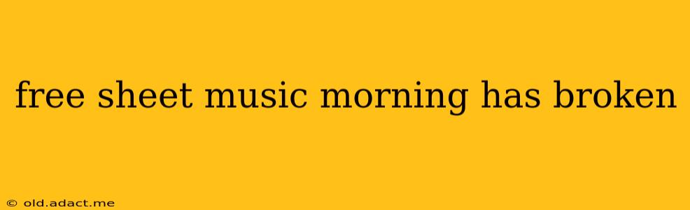 free sheet music morning has broken