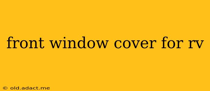 front window cover for rv