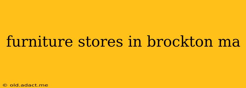furniture stores in brockton ma