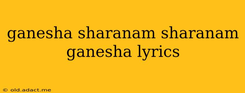 ganesha sharanam sharanam ganesha lyrics