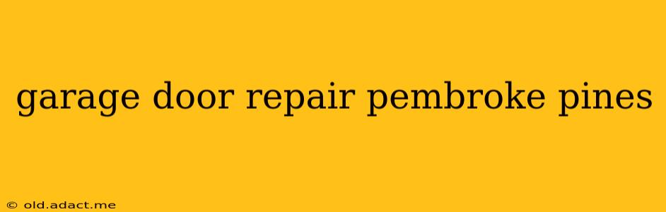 garage door repair pembroke pines