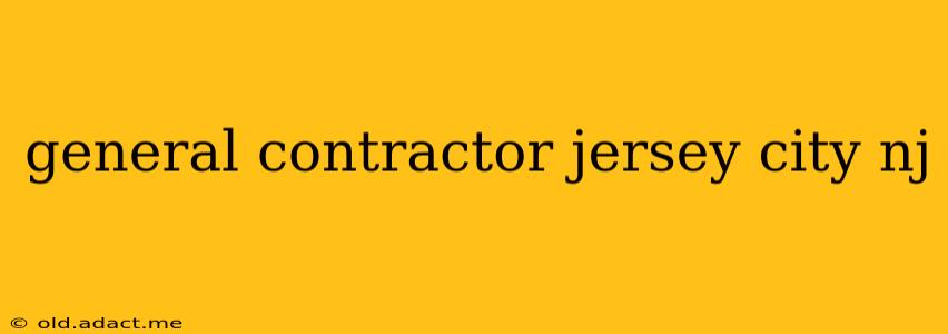 general contractor jersey city nj