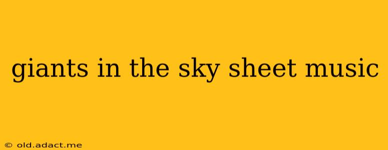 giants in the sky sheet music