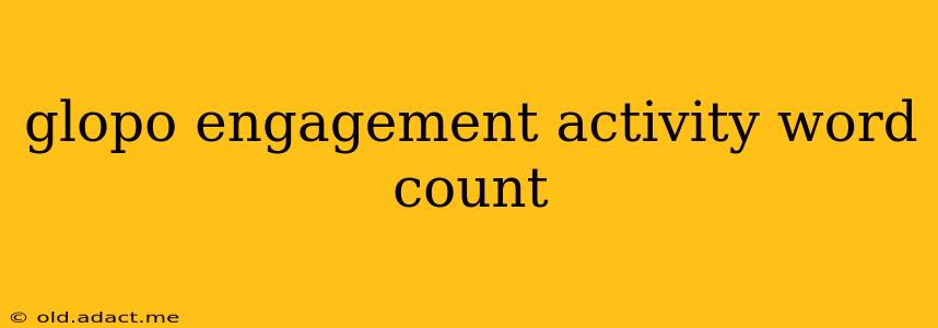 glopo engagement activity word count
