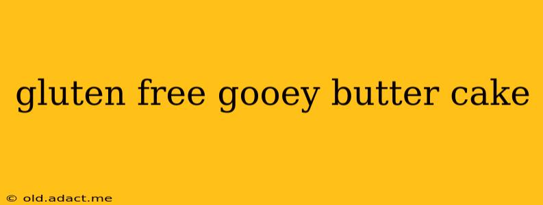 gluten free gooey butter cake