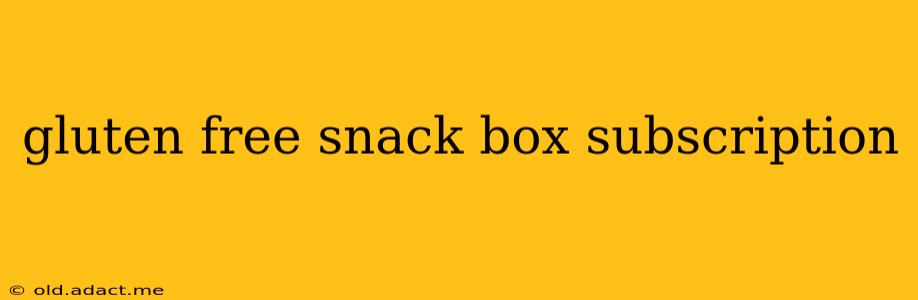 gluten free snack box subscription