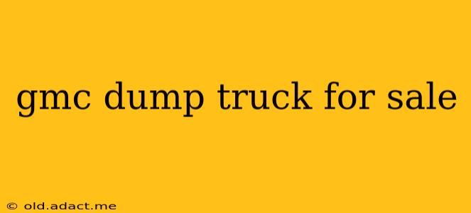 gmc dump truck for sale