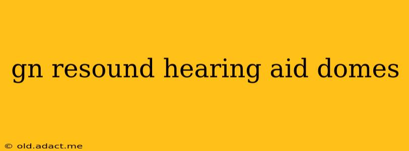 gn resound hearing aid domes