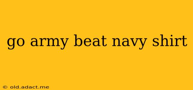 go army beat navy shirt