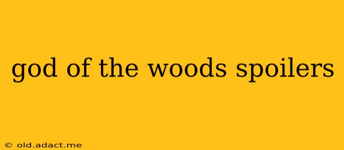god of the woods spoilers