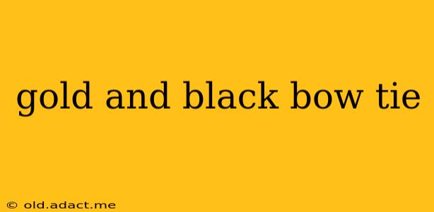 gold and black bow tie