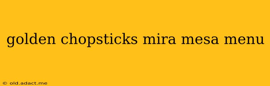 golden chopsticks mira mesa menu