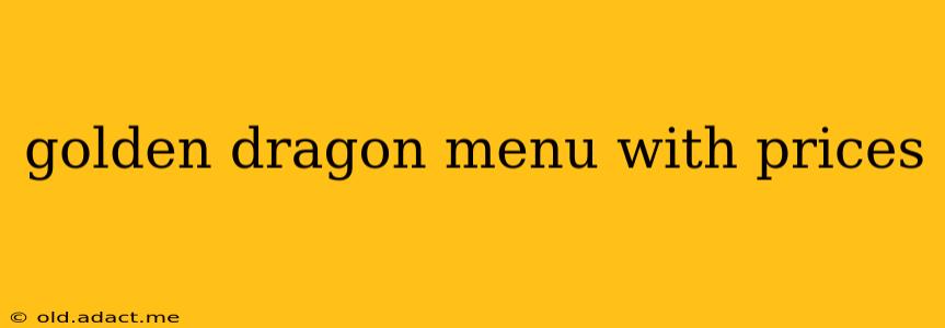 golden dragon menu with prices