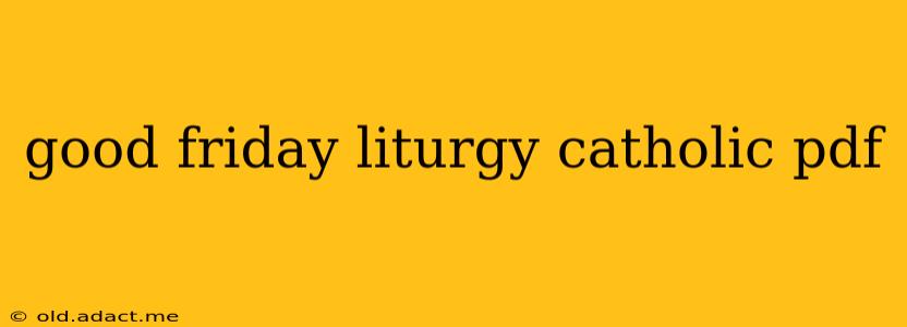 good friday liturgy catholic pdf