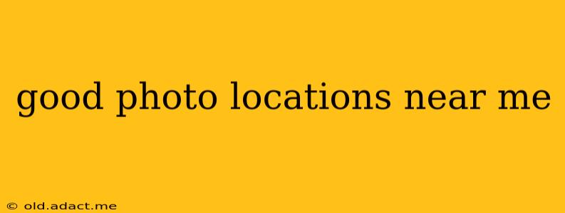 good photo locations near me
