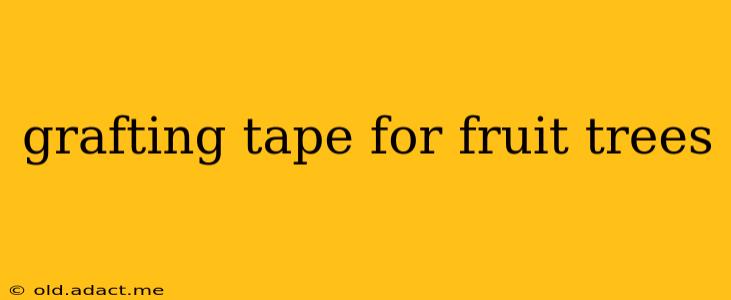 grafting tape for fruit trees