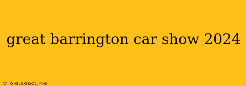 great barrington car show 2024