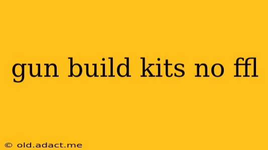 gun build kits no ffl