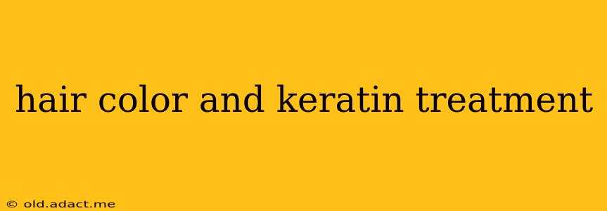 hair color and keratin treatment