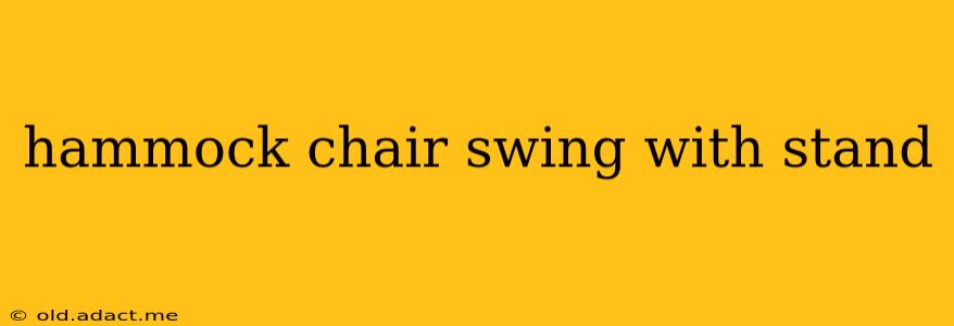 hammock chair swing with stand
