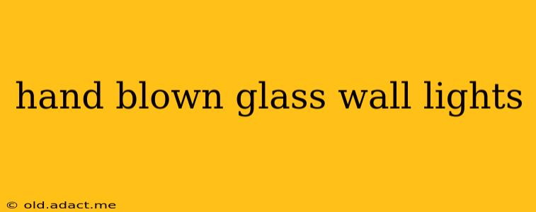 hand blown glass wall lights