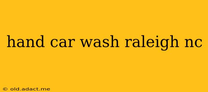 hand car wash raleigh nc