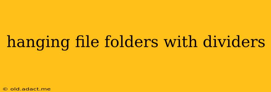 hanging file folders with dividers