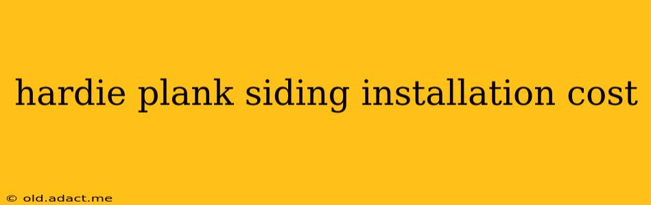 hardie plank siding installation cost